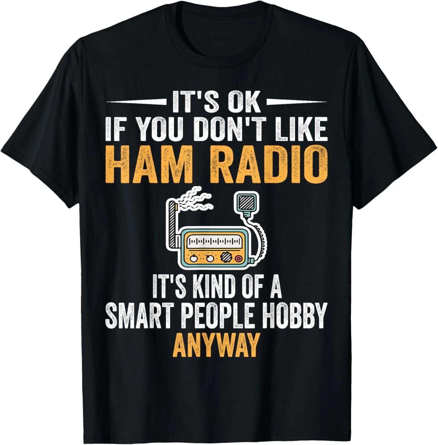 Smart People Hobby Ham Radio Shirt - Operators Amateur Radio Gift Unisex T-Shirt 2XL