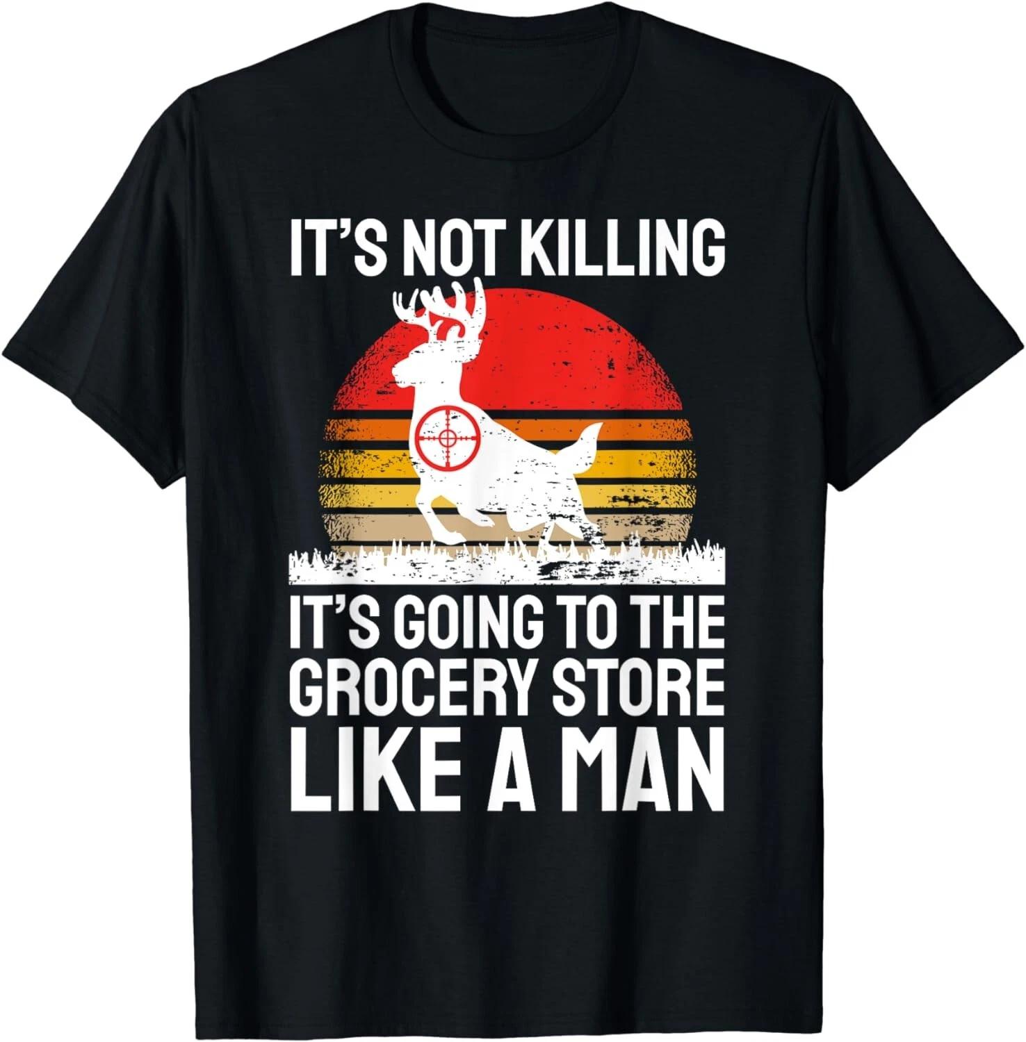Funny Hunting Saying Deer Hunter Gift Unisex T-Shirt S