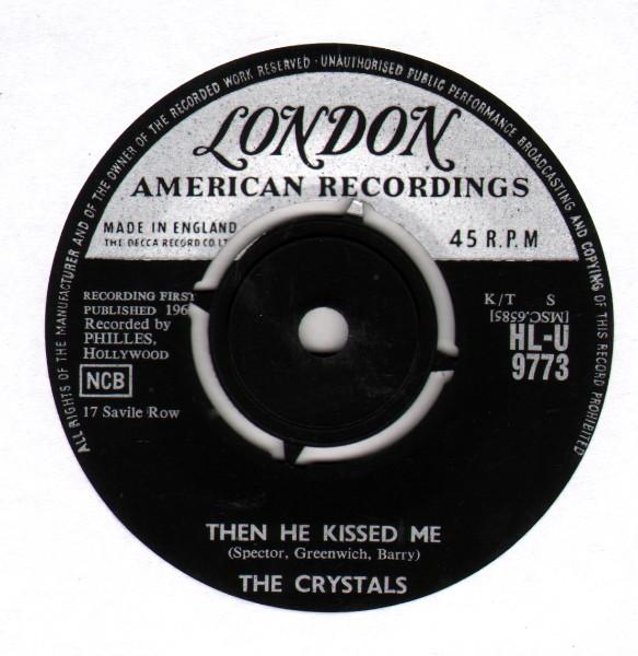 

7inch Record CRYSTALS - Then He Kissed Me HLU9773 London Records, 1963 UK Rock Used