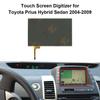 Display Touch Screen Digitizer for Toyota Prius Hybrid Sedan 2004-2009