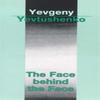 The Face Behind the Face by Yevgeny Aleksandrovich Yevtushenko Paperback Book 9780714526171