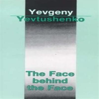 The Face Behind the Face by Yevgeny Aleksandrovich Yevtushenko Paperback Book 9780714526171