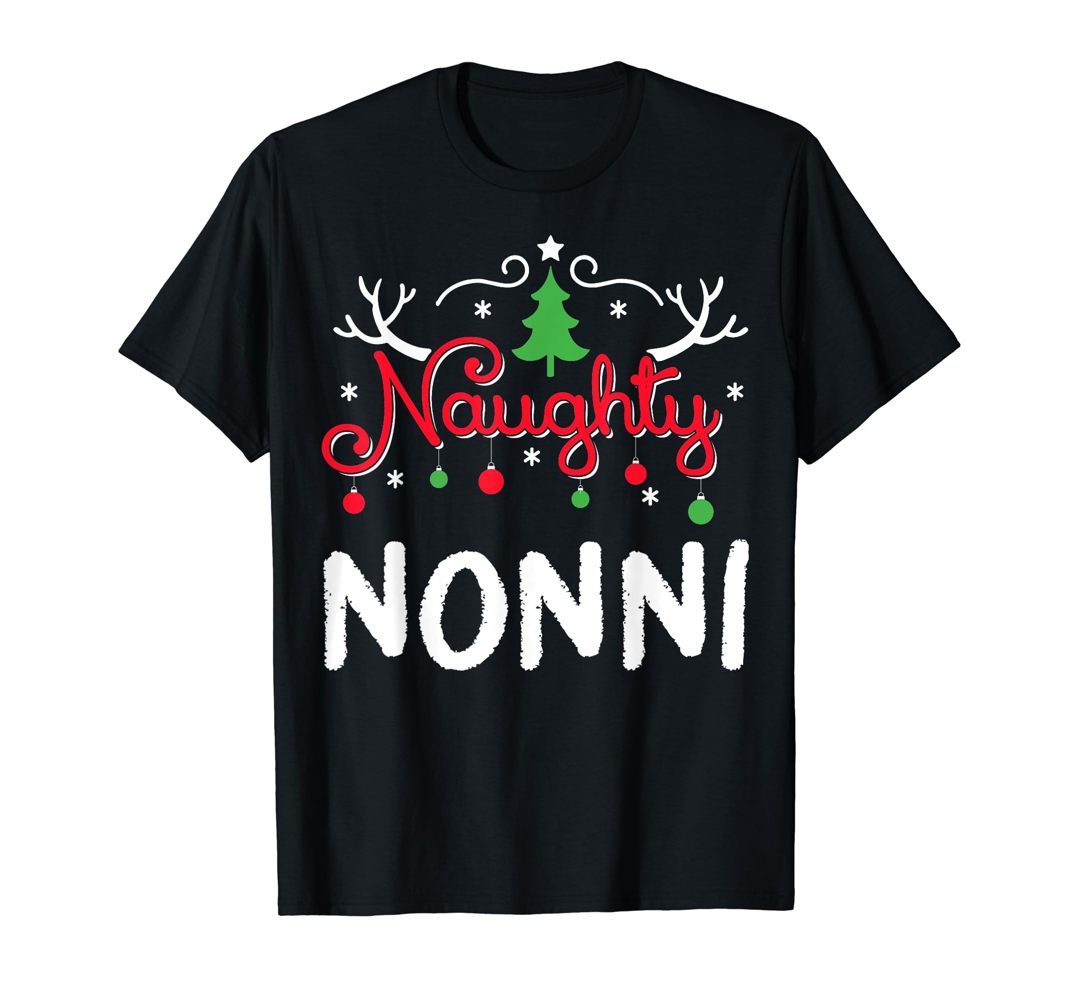 

Naughty Nonni Christmas Graphic - Funny Women s Ugly Christmas T-Shirt