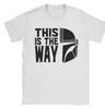 This Is The Way Bounty Hunt T Shirt for Men Women Pure Casual T-Shirt O Neck M-Mandalorians Tees Short Sleeve Tops