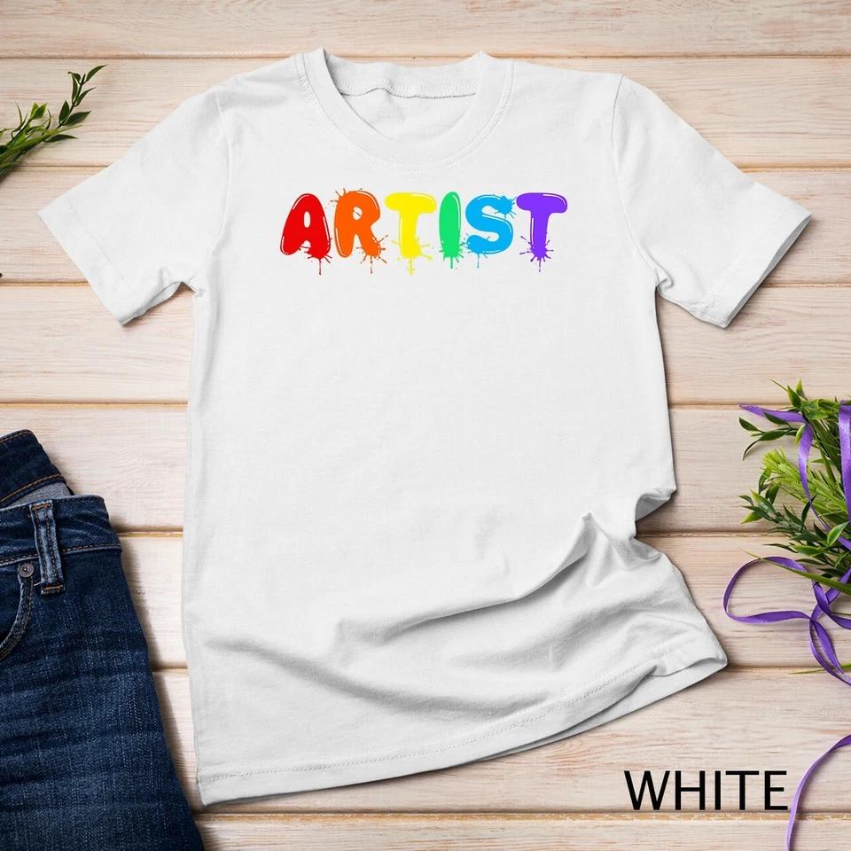 Funny Artist Art Men Women Kids Artsy Drawing Painting Lover Unisex T-shirt 9 2XL