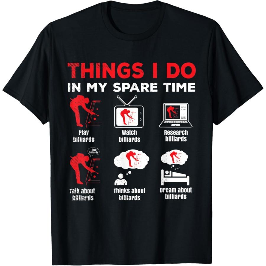 

Billiards In my spare time funny theme T-Shirt(1) XXXXXL чорний
