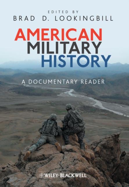 Bok American Military History : A Documentary Reader
