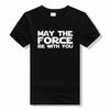 May The Force Be With You Casual Letter Tops T Shirts New Cotton Streetwear t shirt fashion short sleeved t shirt 42834