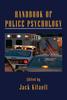 The Handbook of Police Psychology Book