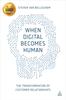 Bok When Digital Becomes Human : The Transformation of Customer Relationships