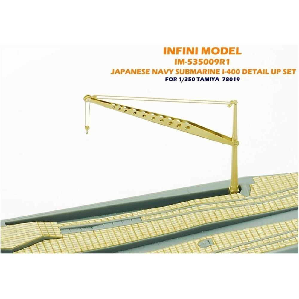 InfInI Model 1 350 DeTaIl Up SeT For Japanese Navy SubmarIne I 400 T   Im53509