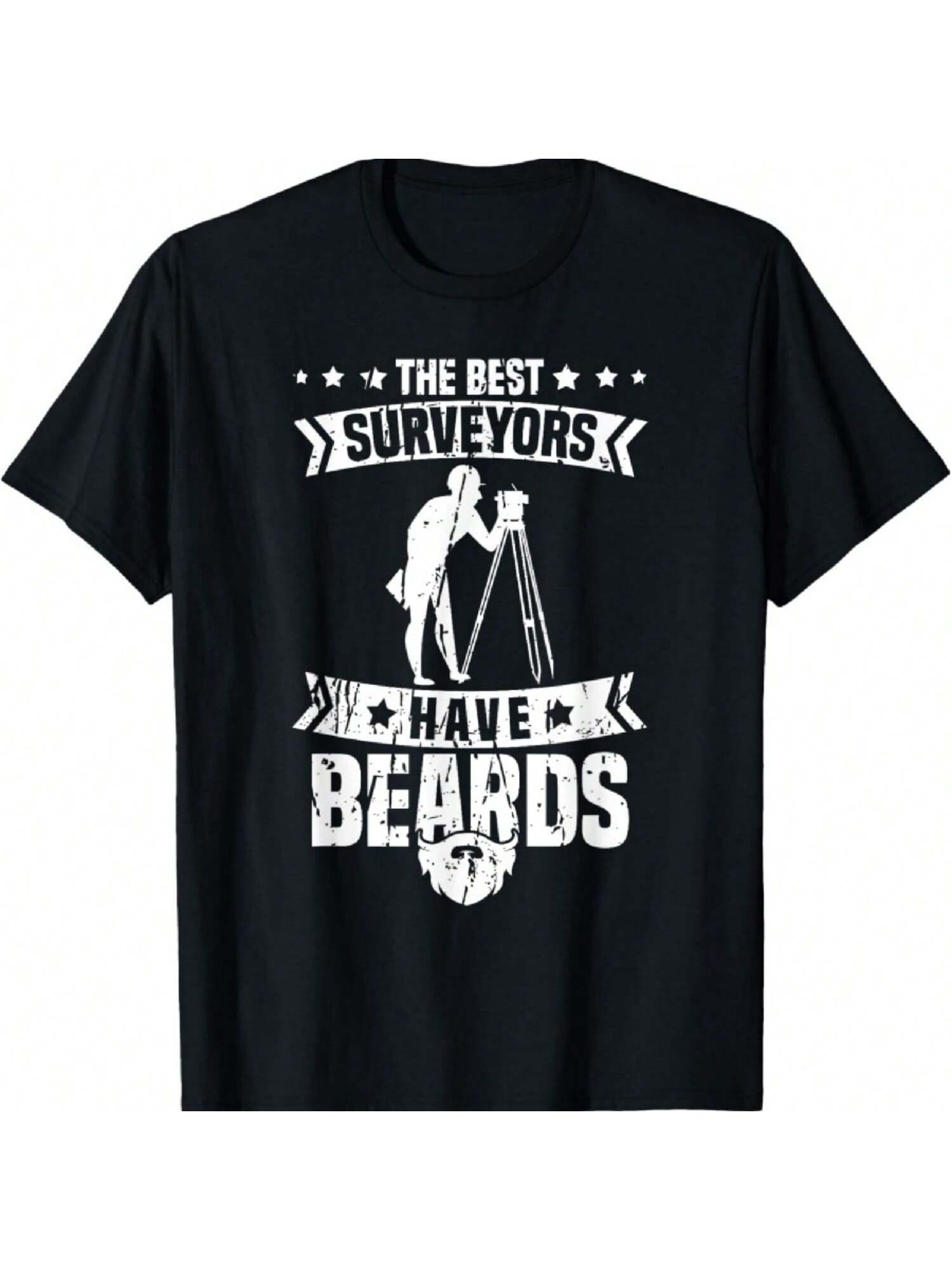 The Best Surveyors Have Beards - Land Surveyor Surveyor T-Shirt S