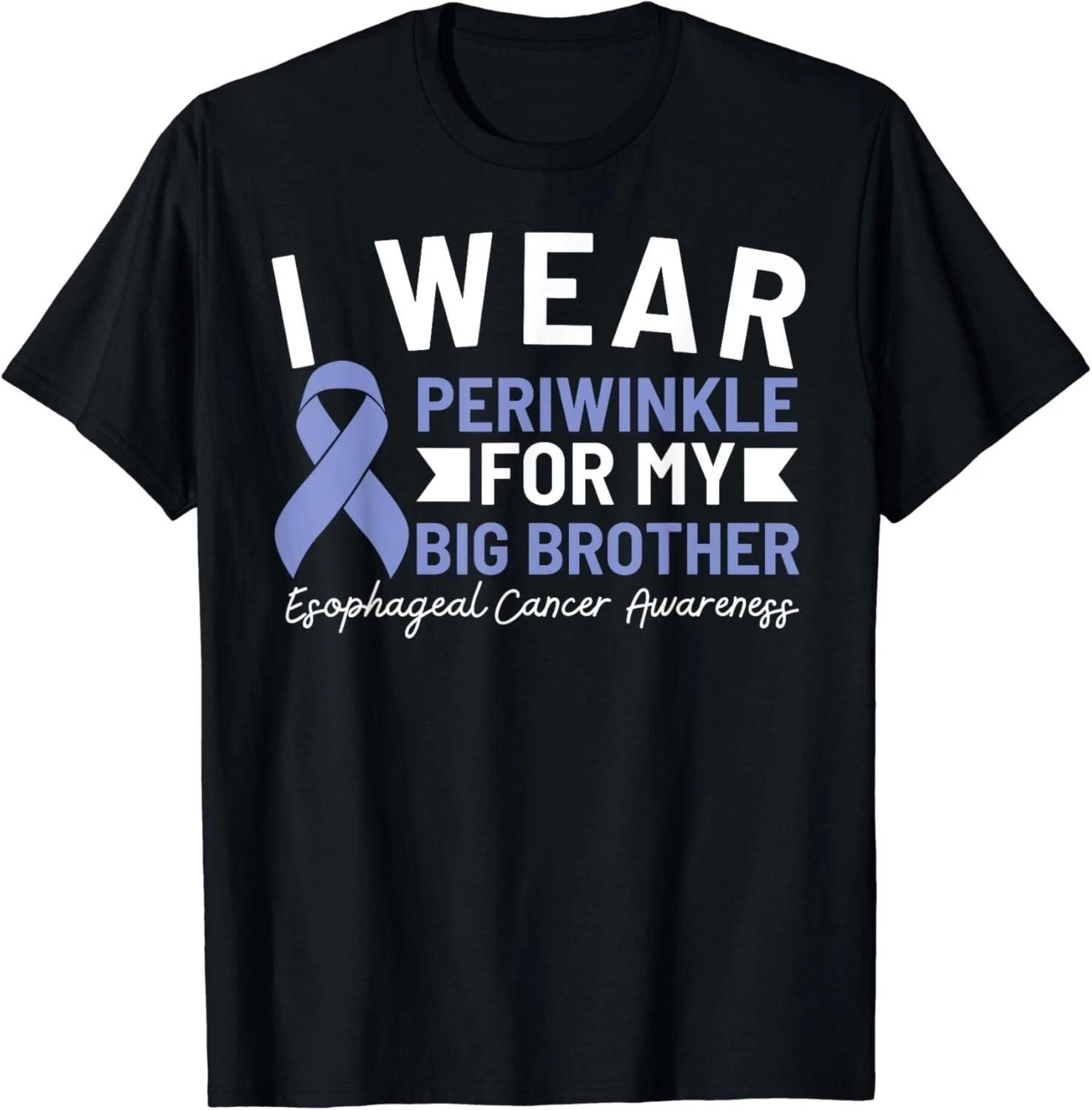 

I Wear Periwinkle For My Big Brother Esophageal Cancer Gift Unisex T-Shirt S
