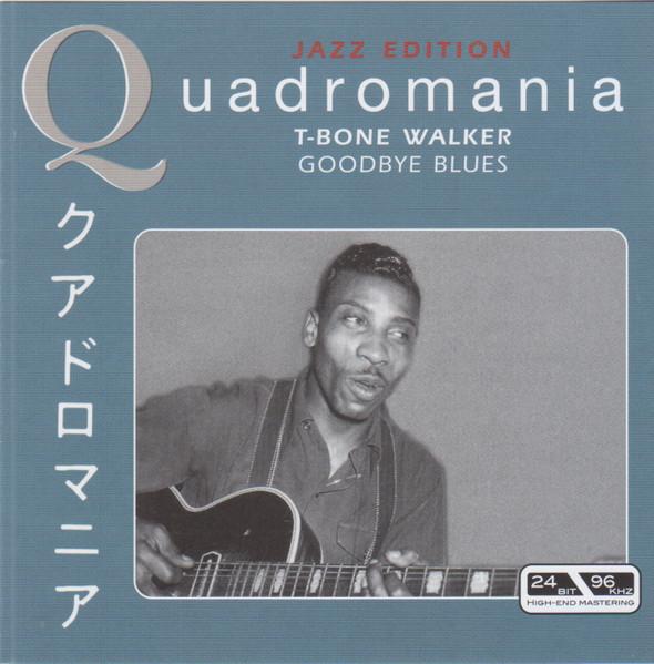 CD T-BONE WALKER - Goodbye Blues 222490444 Quadromania 2005 Germany Blues Used