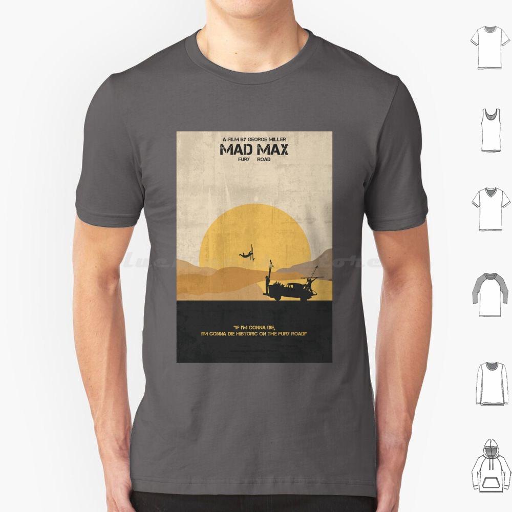 Mad MaxFury Road Poster T Shirt 6xl Cotton Cool Tee Mad Max Fury Road Mad Max Fury Road Max Movie Mad Fury Tom Hardy Furiosa