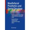 Maxillofacial Prosthetics and Dental Oncology: Practical Approach from a High Volume Head and Neck Cancer Centre