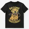 Funny Become Ungovernable Retriever Dog Unisex T-Shirt