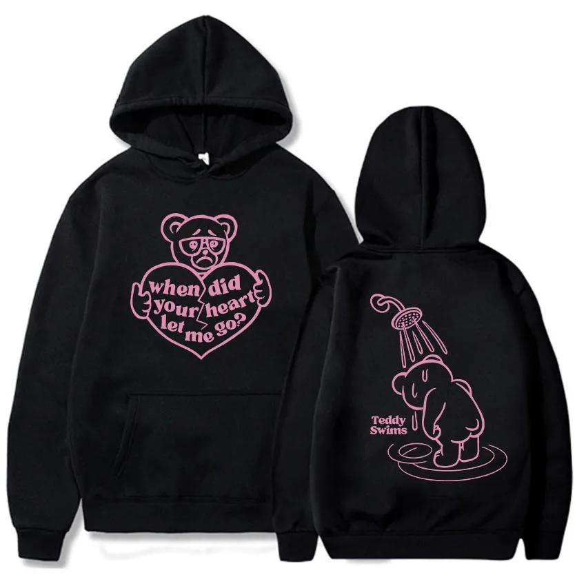 When Did Your Heart Let Me Go Hoodies Teddy-Swims Rapper Graphic Sweatshirts Streetwear Men Long Sleeve Hooded