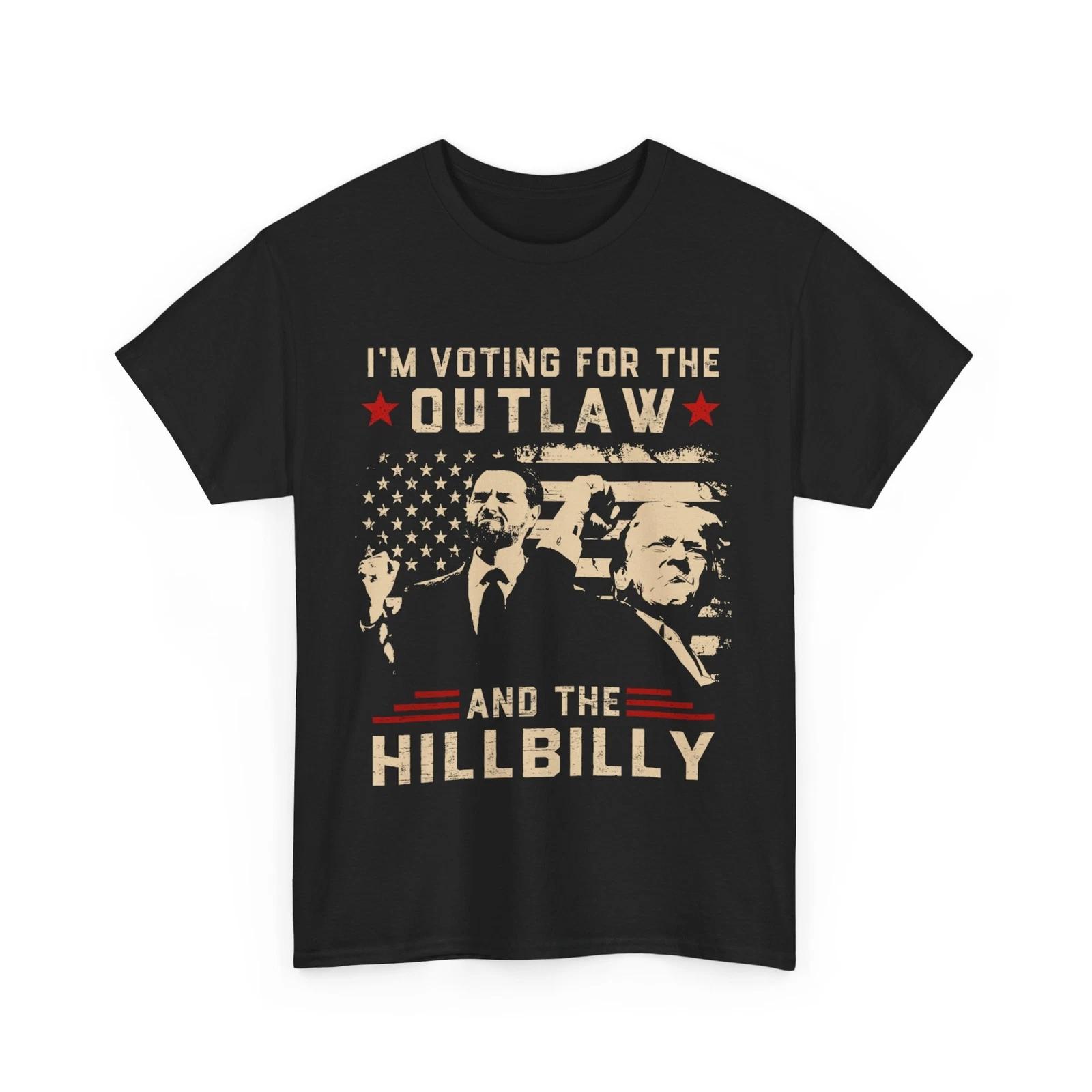 Donald Trump 2024 Shirt, I M Voting For The Outlaw and The Hillbilly Shirt M