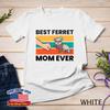 Pet Ferrets Best Ferret Mom Ever Ferret Owner Mama Unisex T-Shirt