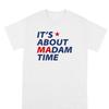 It's About Madam Time Kamala Harris Election Tee