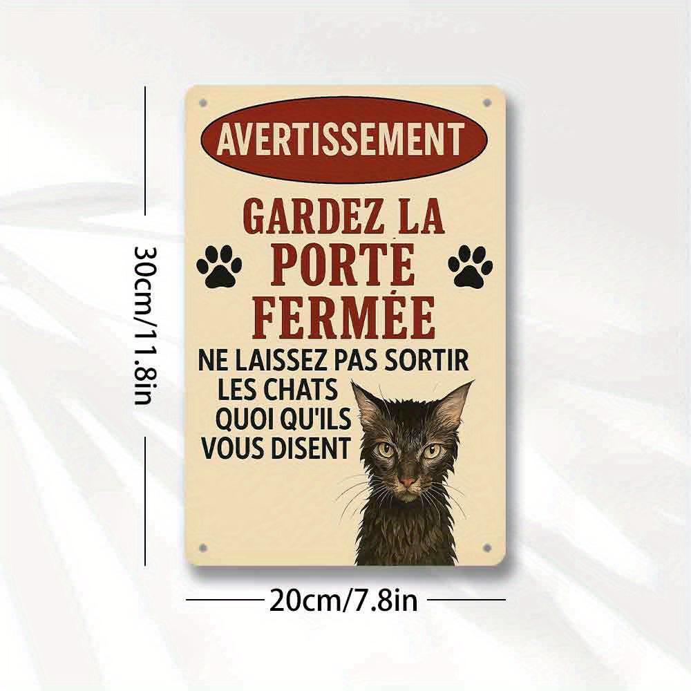 

French Iron Cat Door Sign UV Resistant Weatherproof IndoorOutdoor Use Humorous Bilingual Admission Forbidden to Cats 20x30cm（7.8x11.8inch）