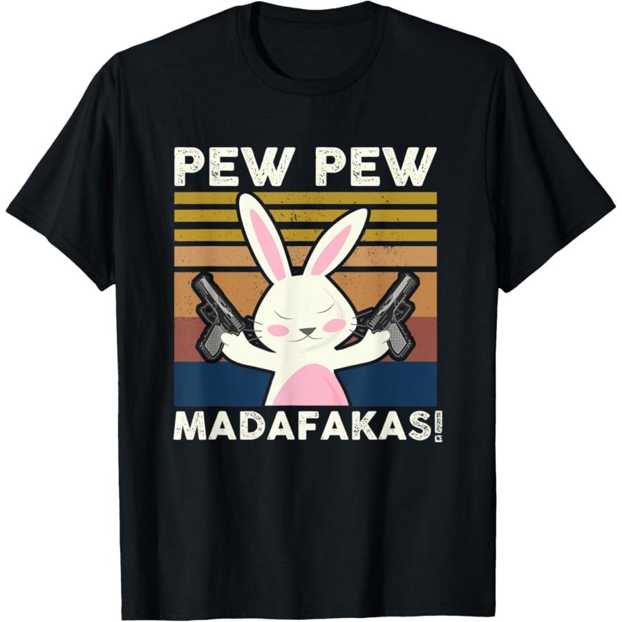 Pew Pew Madafakas Funny Bunny Lovers Gift Rabbit T-Shirt S