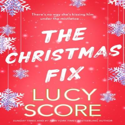 The Christmas Fix by Lucy Score Paperback Book 9781399735537