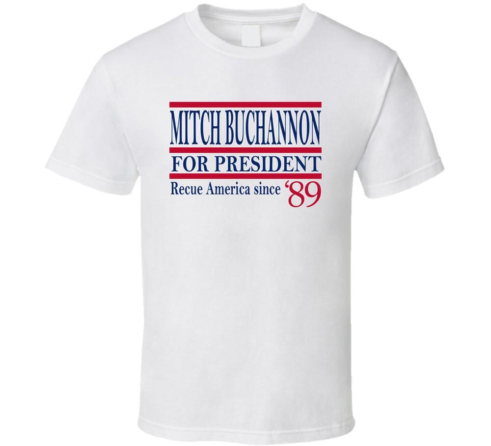 Mitch Buchannon For President Rescue America Since 1989 Fan T Shirt