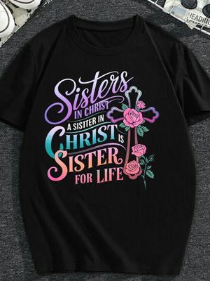 For Man and WomenS Sisters In Christ Christian Faith T-Shirt - A Sister In Christ Is a Sister for Life Bible Verse & Flo