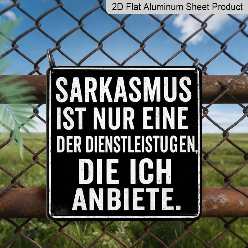 2D Flat - 1pc Vintage Aluminum Metal Sign, Outdoor Decorative Wall Plaque, Retro Tin Style, with A Humorous and Sarcastic Theme, "Sarcasm Is My