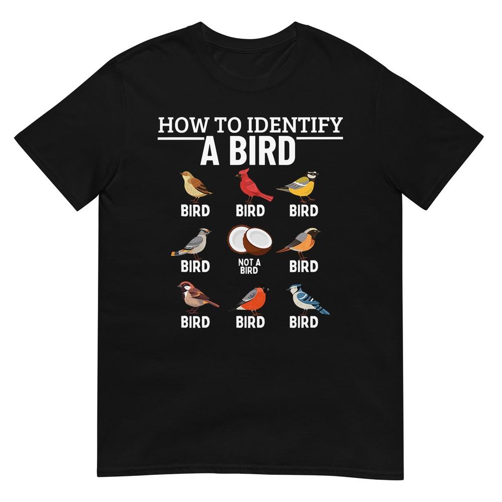 

How To Identify A Bird Funny Bird Watching T-Shirt L