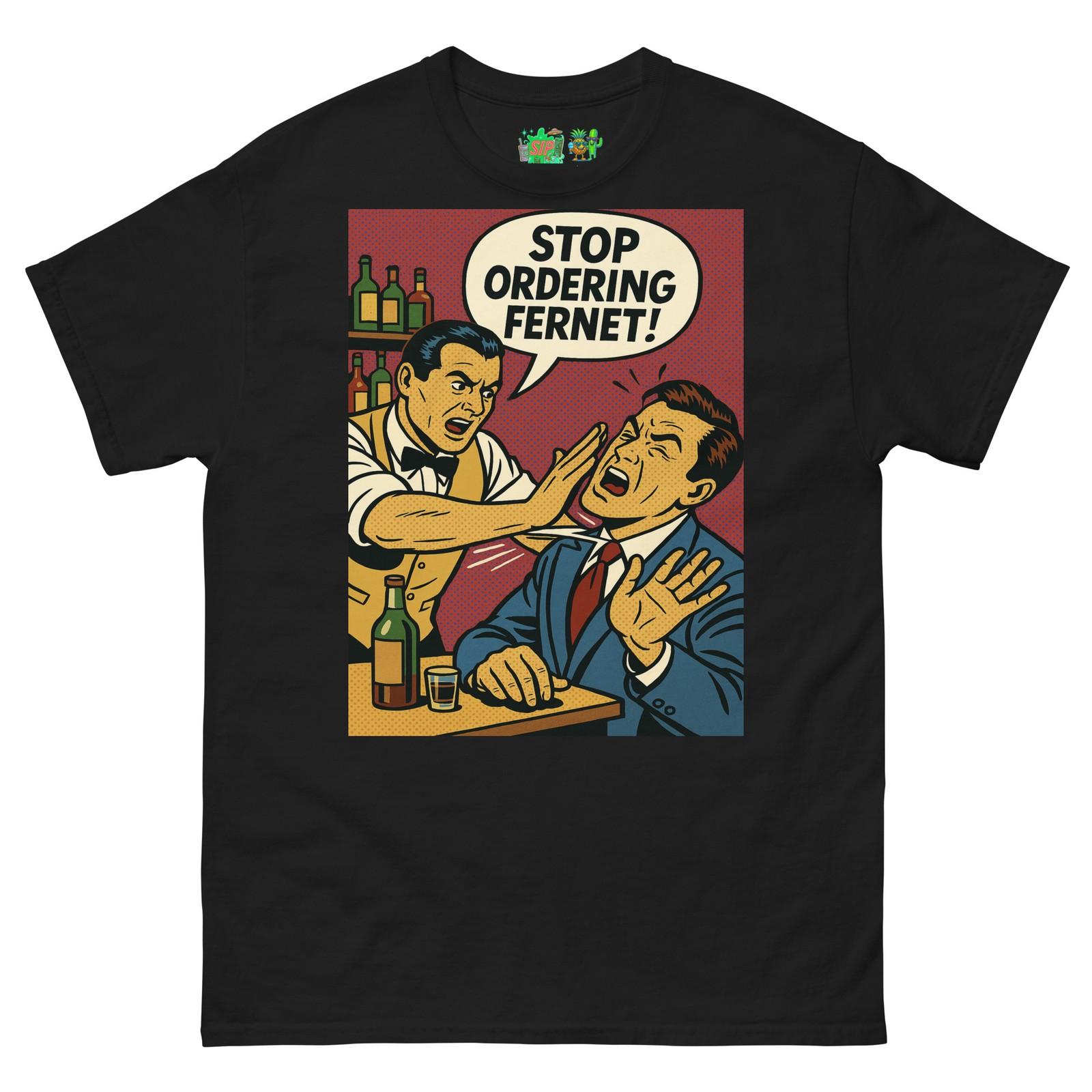 Bartender Stop Ordering Fernet Bar Fight Pop Art T Shirt Mens Womens Tees Top L