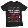 This Is Crazy Shirt Funny Christmas Tee Shirt Christmas Mood Shirt Xmas Party T