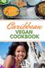The Caribbean Vegan Cookbook 30 Tasty And Healthy Curated Recipes To Impress And E by Larry Jamesonn - Paperback Book
