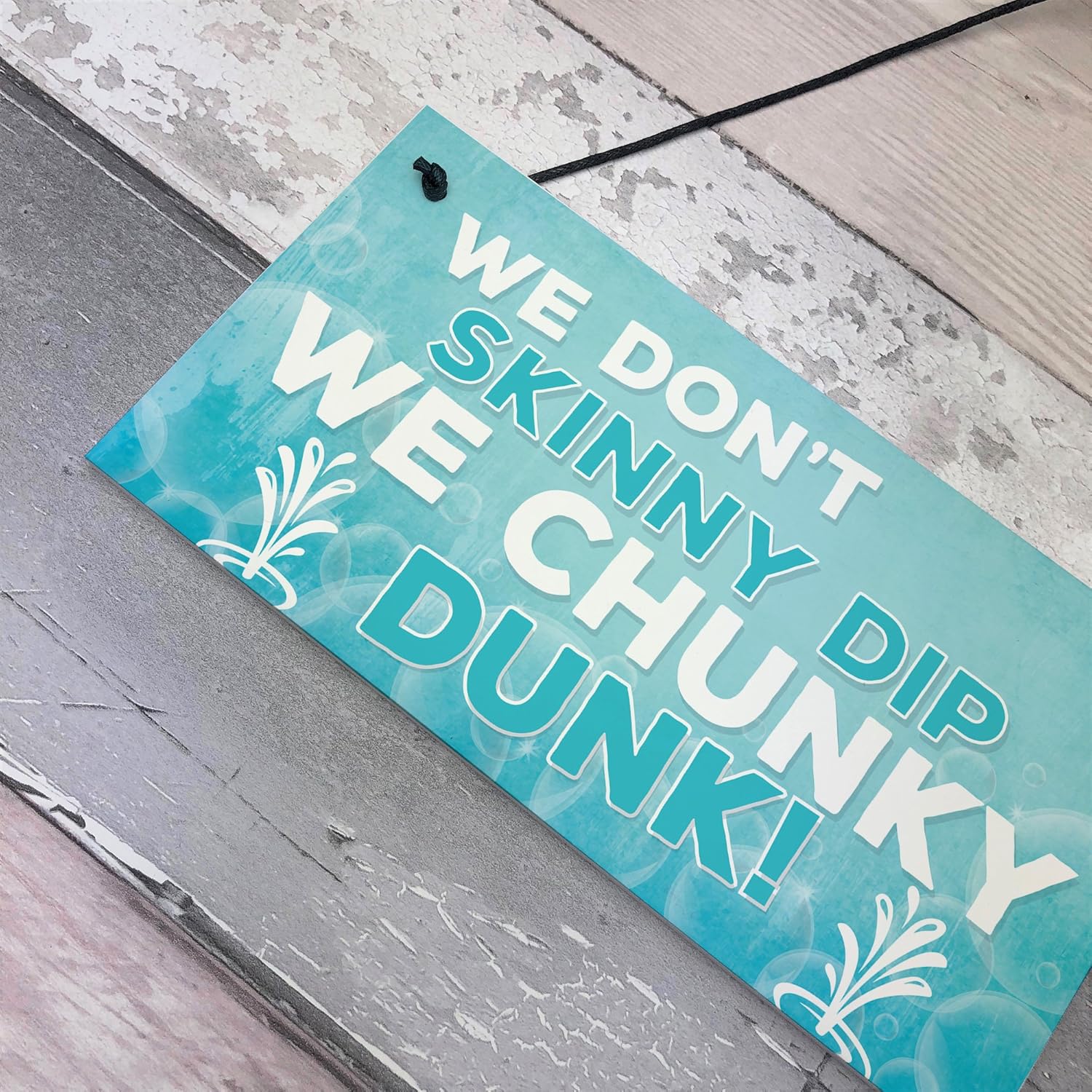 We Don t Skinny Dip We Chunky Dunk Novelty Hanging Plaque Hot Tub Sign Friendship Gift