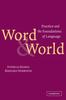 The Word and World : Practice and the Foundations of Language Book