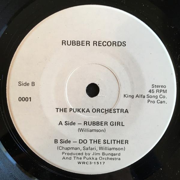 

7inch Record PUKKA ORCHESTRA Rubber Girl 0001 Rubber Records 1981 Canada Rock Used