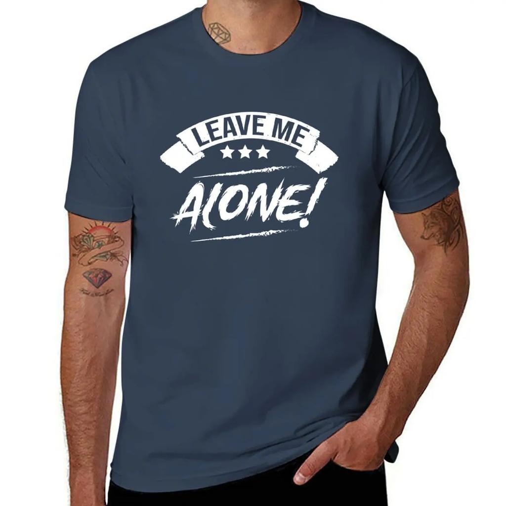 leave me alone T-Shirt vintage clothes shirts graphic mens graphic t-shirts big and tall