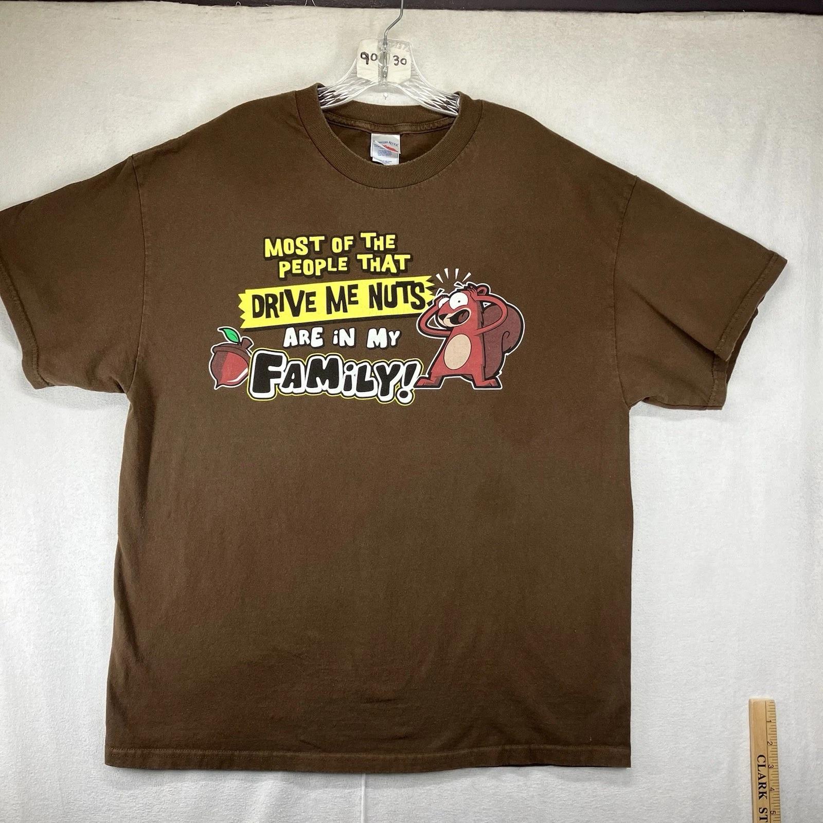 Vtg Y2K Funny Most Of The People Who Drive Me Nuts Are My Family T Shirt Size XL M