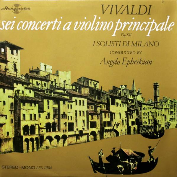 

LP Record I SOLISTI DI MILANO ANGELO EPHRIKI Vivaldi Sei Concerti A Violino Pri SLPX11584 Hungaroton Hungary Classical Used