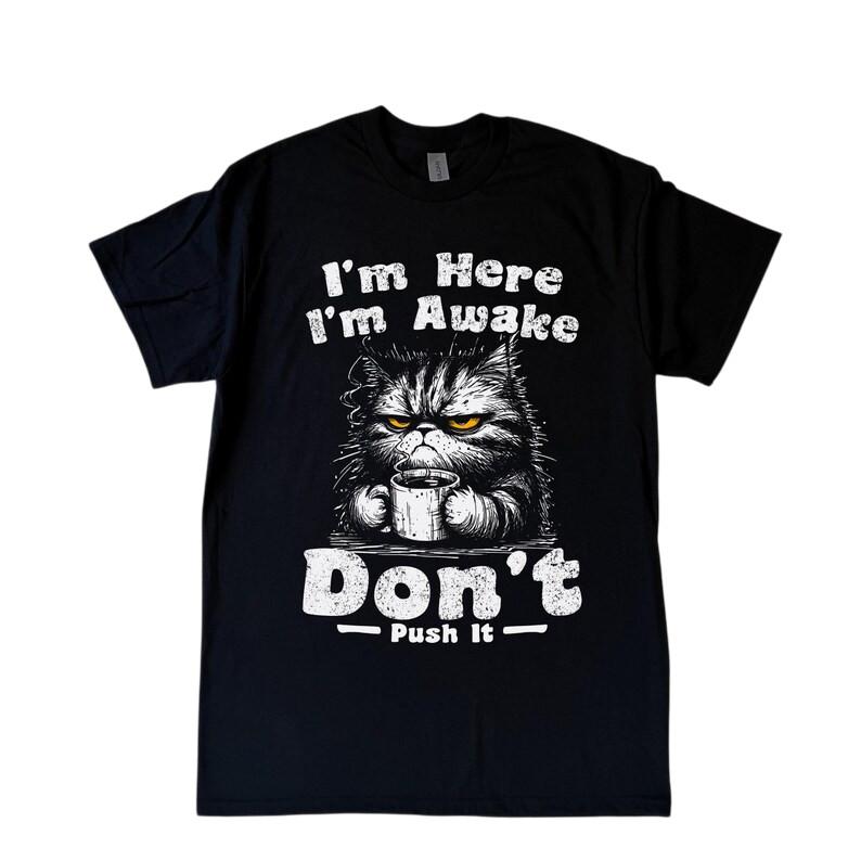 Retro Angry Cat 90s Shirt, Vintage I m Here I m Awake Don t Push It T-Shirt 2XL