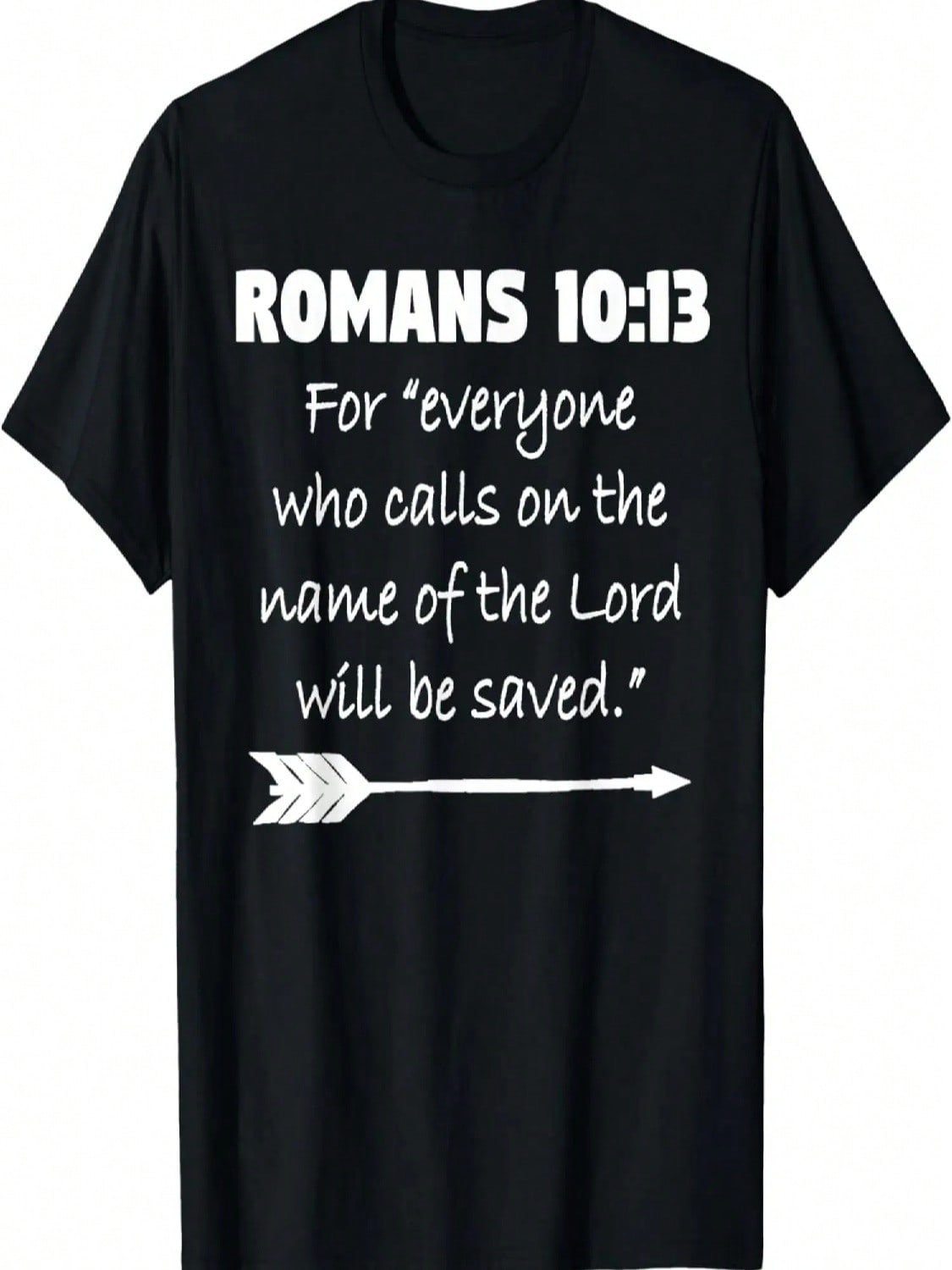 Bible Verse Quote T-Shirt - Romans 10_13 S