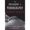 The Philosophy of Pornography: Contemporary Perspectives