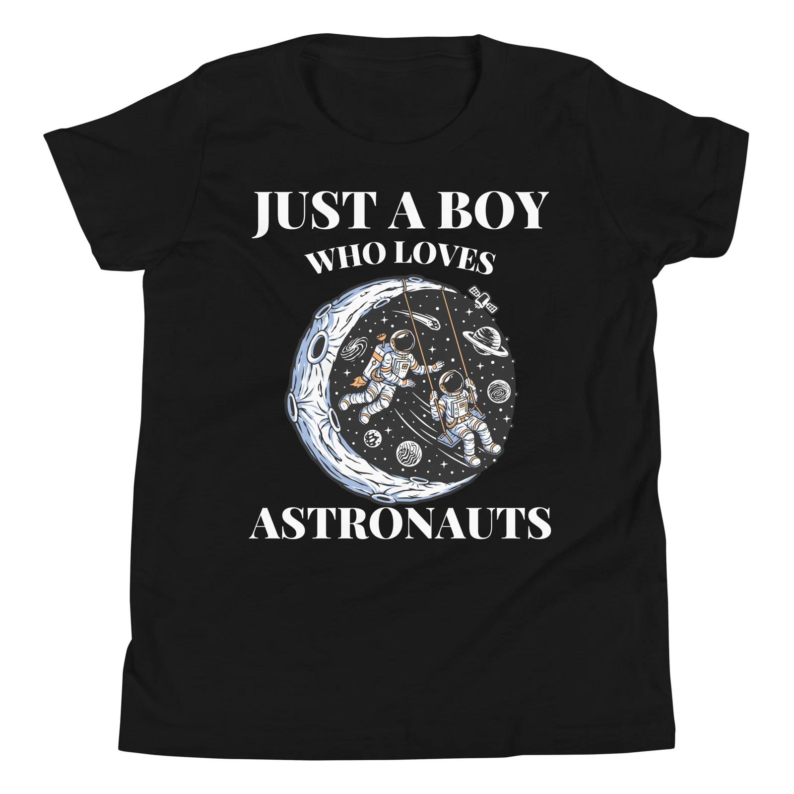 Just a Boy Who Loves Astronauts Astronaut Science Space Youth T-Shirt 140