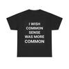 Common Sense Graphic T Shirt Funny Retro Unisex Heavy Cotton Tee