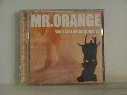 

CD MR.ORANGE - Who Can Understand It HWCA21 Japan ObiJapanese Pop/Rock Used