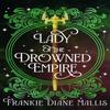 Lady of the Drowned Empire by Frankie Diane Mallis Paperback Book 9781399736282