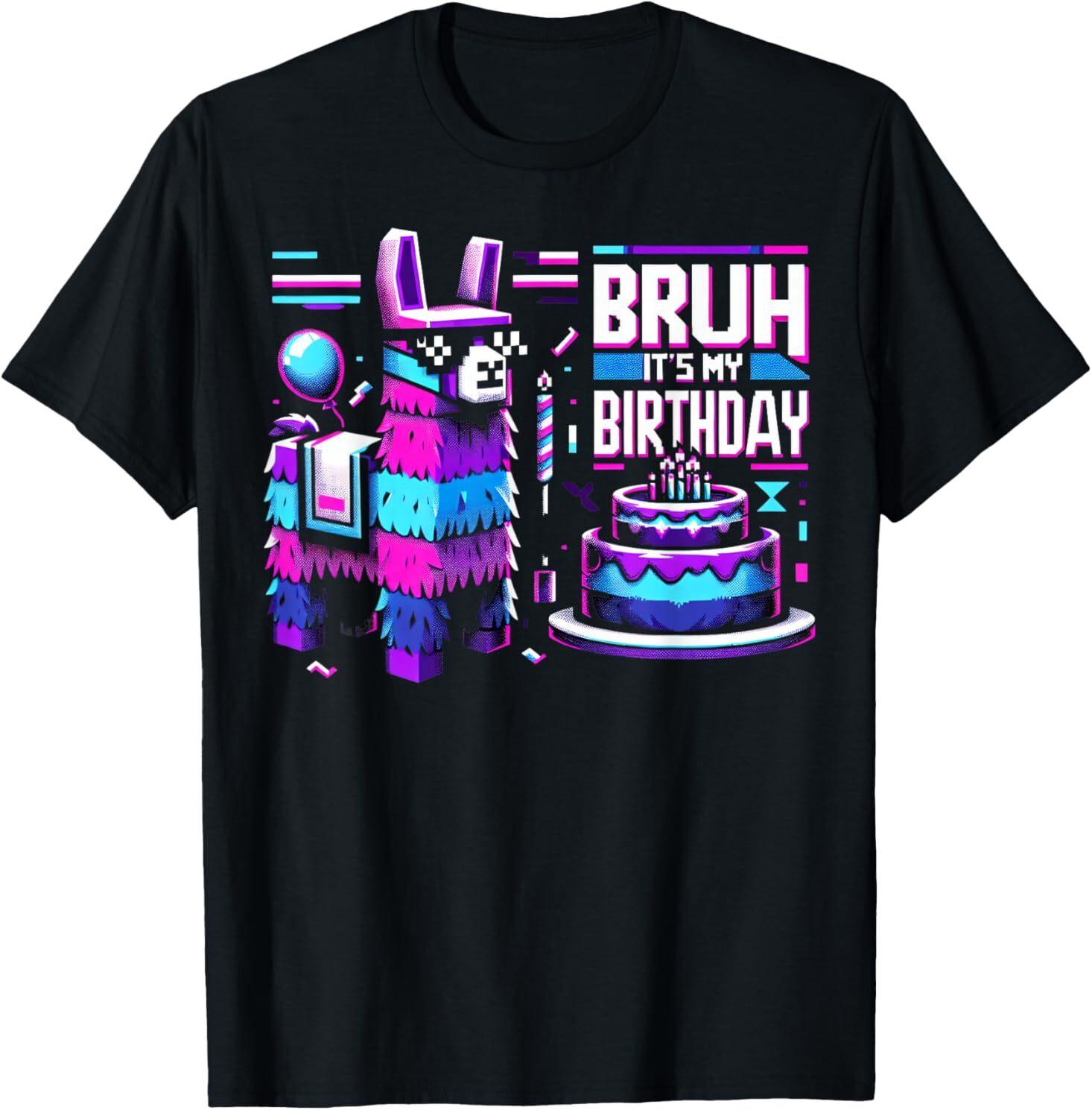 Bruh Its My Birthday Llama Pinata Boy Girl Family Party Bday T-Shirt Mens Womens Tees Top M