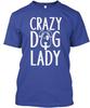 Crazy Dog Lady Awesome Tee TTshirt Made In the USA Size S To 5XL